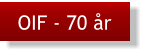OIF - 70 år
