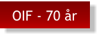 OIF - 70 år